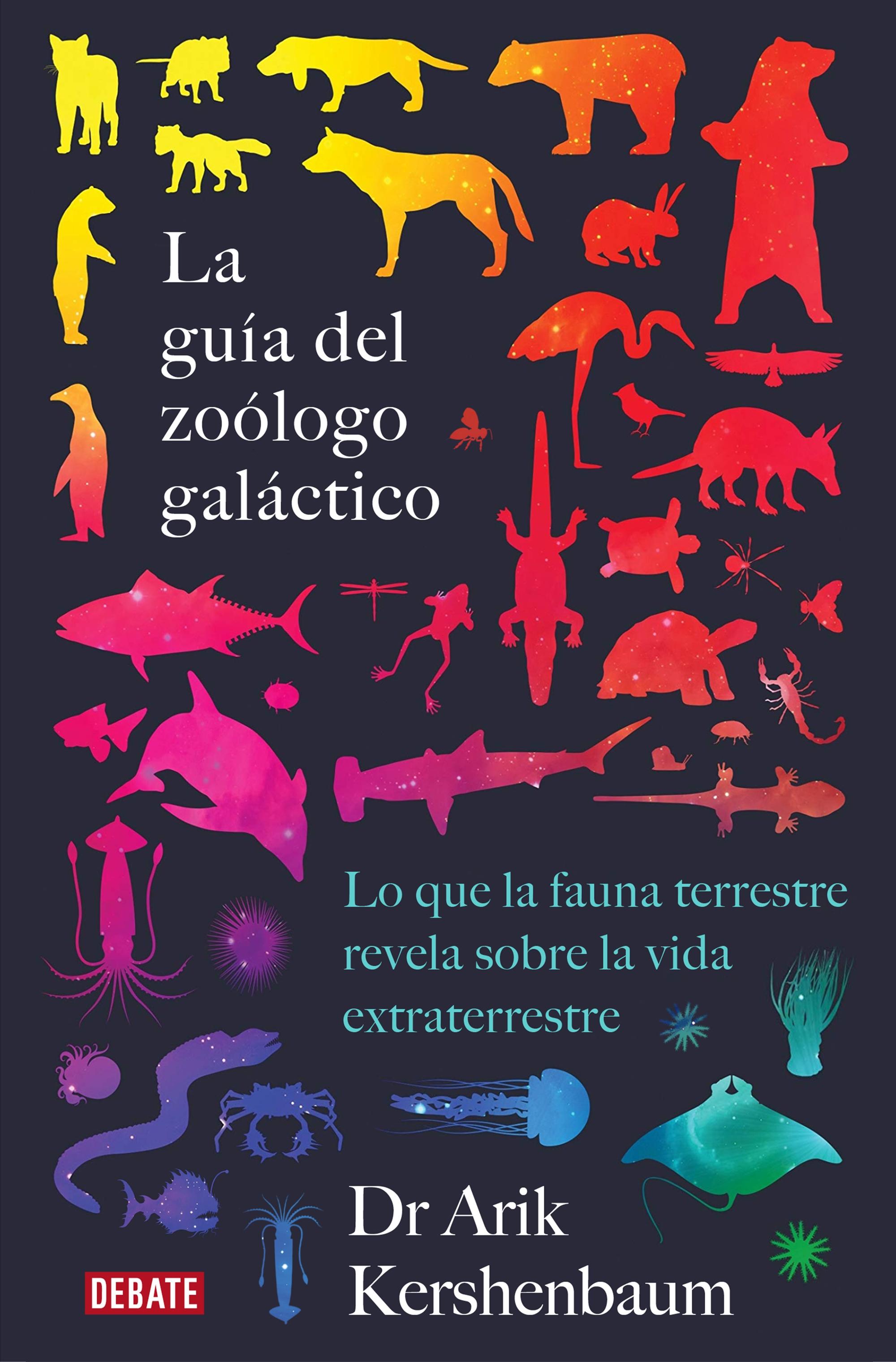 La guía del zoólogo galáctico "LO QUE LA FAUNA TERRESTRE REVELA SOBRE LA VIDA EXTRATERRESTRE"
