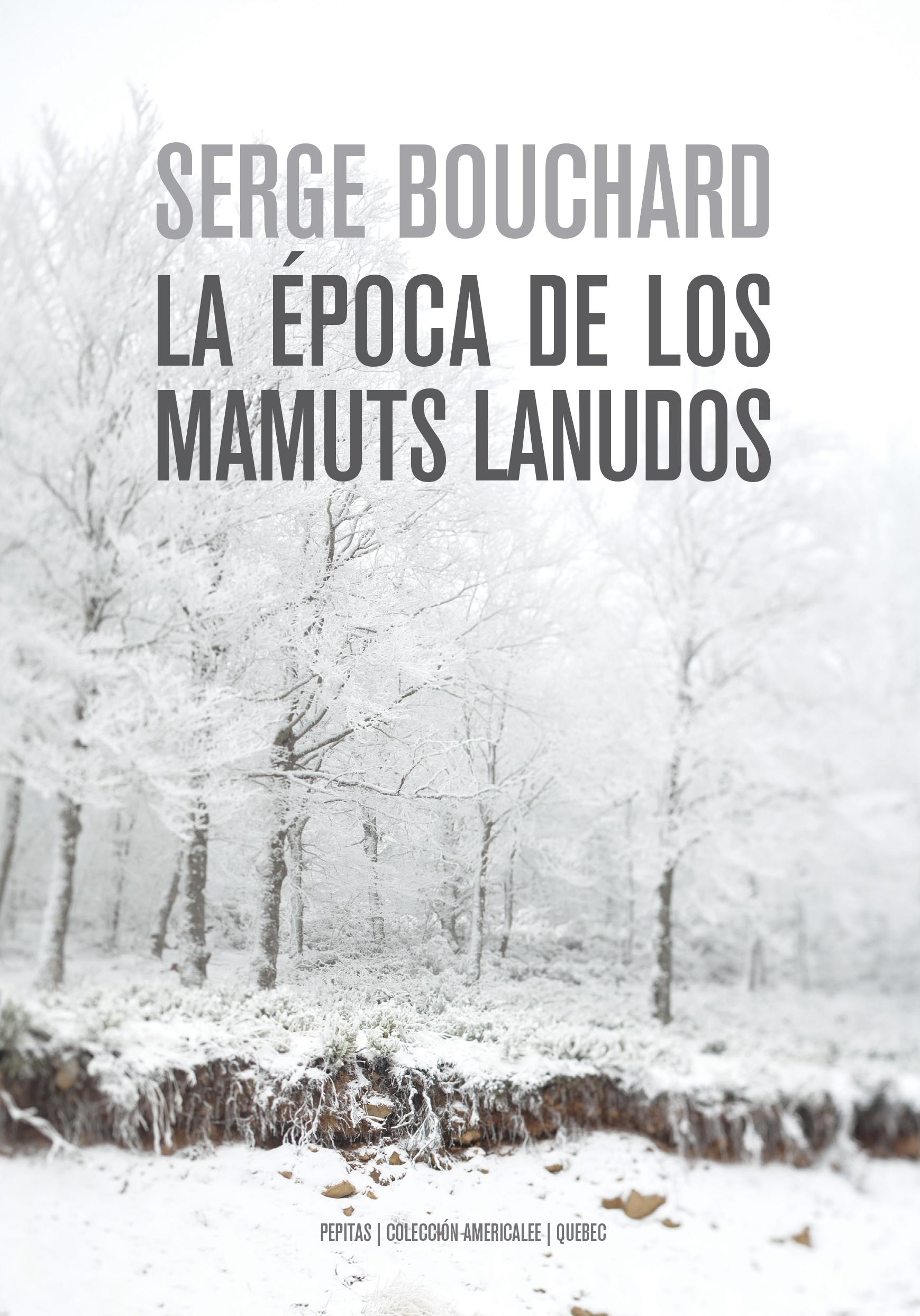 Era la Época de los Mamuts Lanudos. 