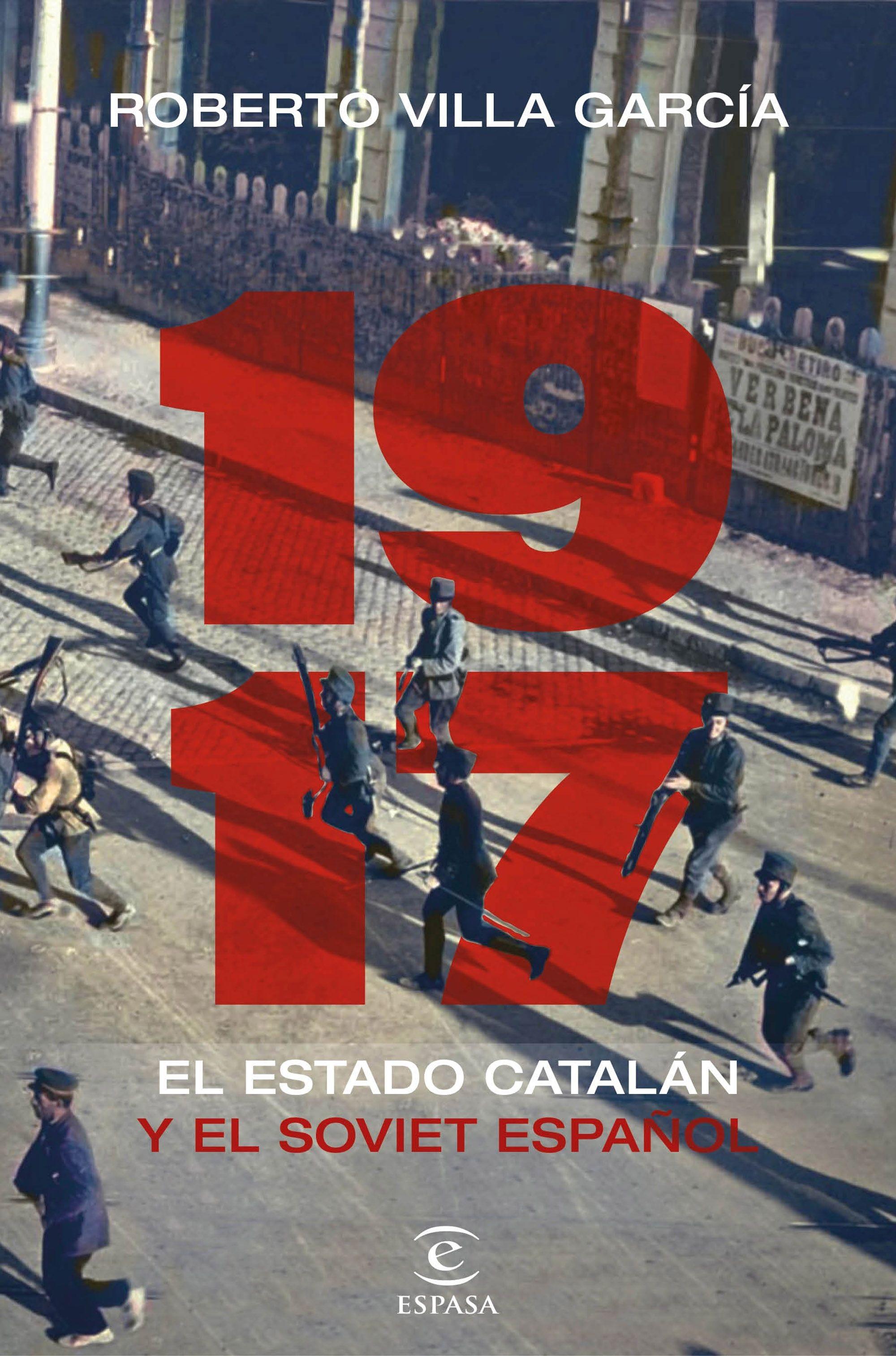 1917. El Estado catalán y el soviet español. 