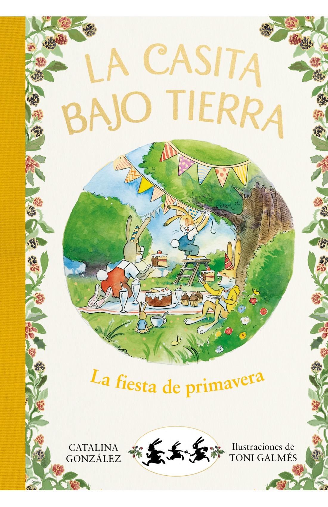 La fiesta de primavera (La casita bajo tierra 2). 