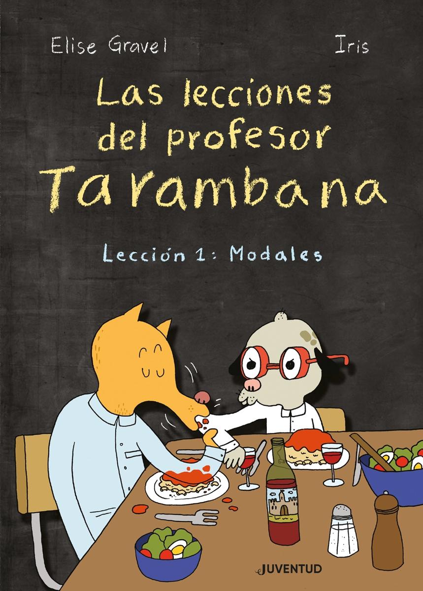 Las lecciones del profesor Tarambana. Lección 1: Modales "Lección 1: modales"