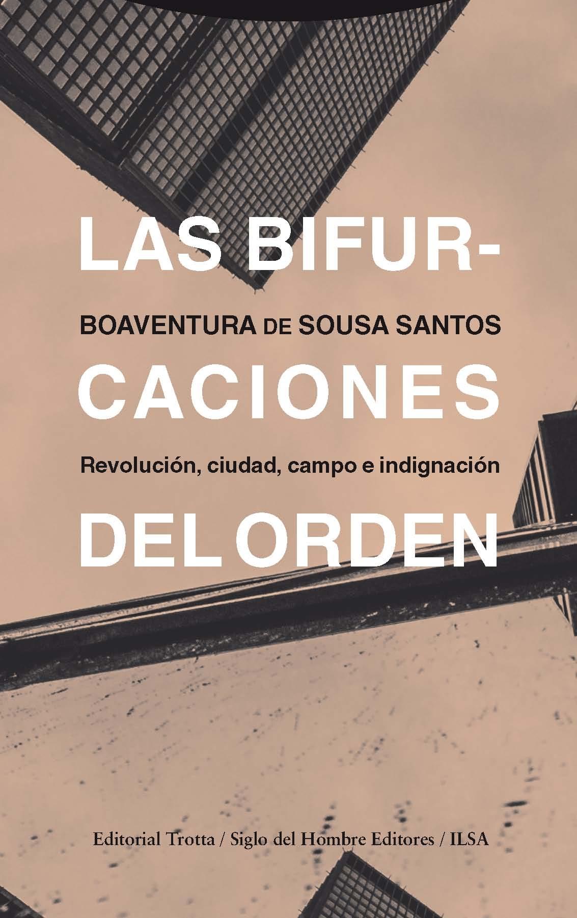 Las bifurcaciones del orden "Revolución, ciudad, campo e indignación". 