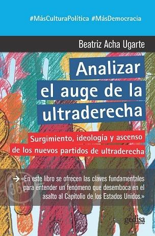 Analizar el auge de la ultraderecha "Surgimiento, ideología y ascenso de los nuevos partidos de ultraderecha". 