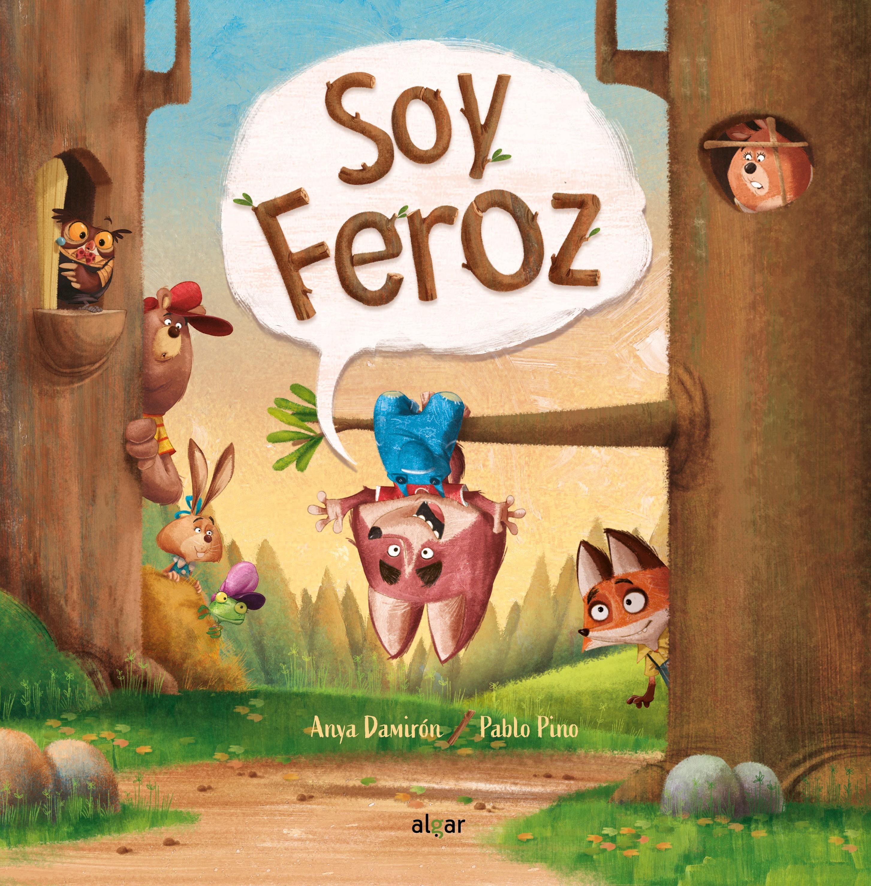 Soy feroz. 