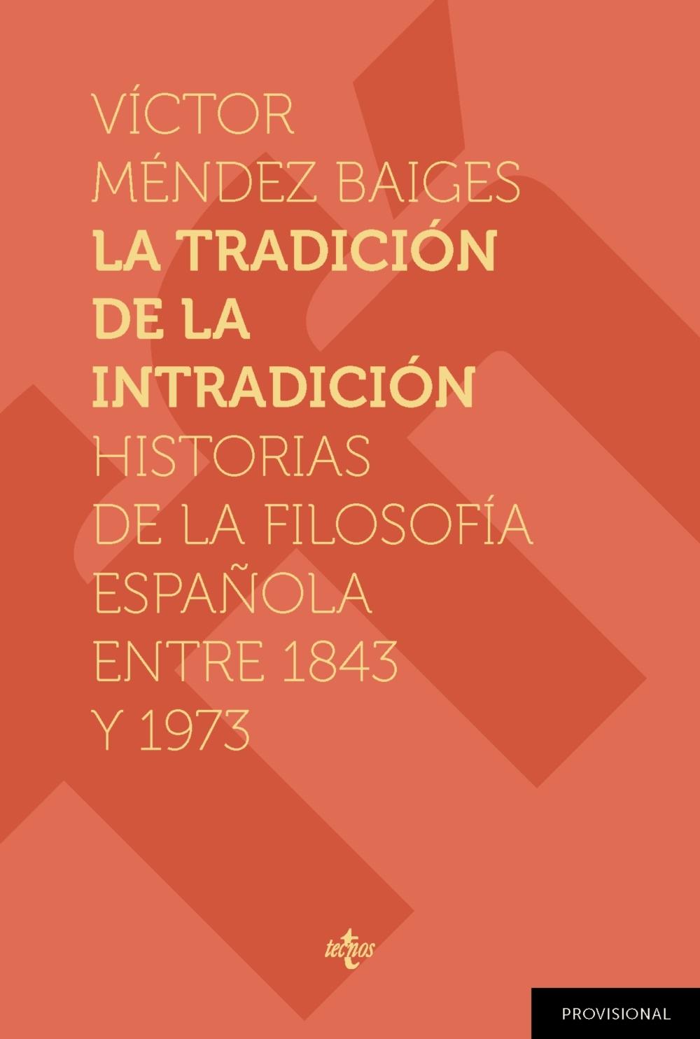 La tradición de la intradición "Historias de la filosofía española entre 1843-1973"