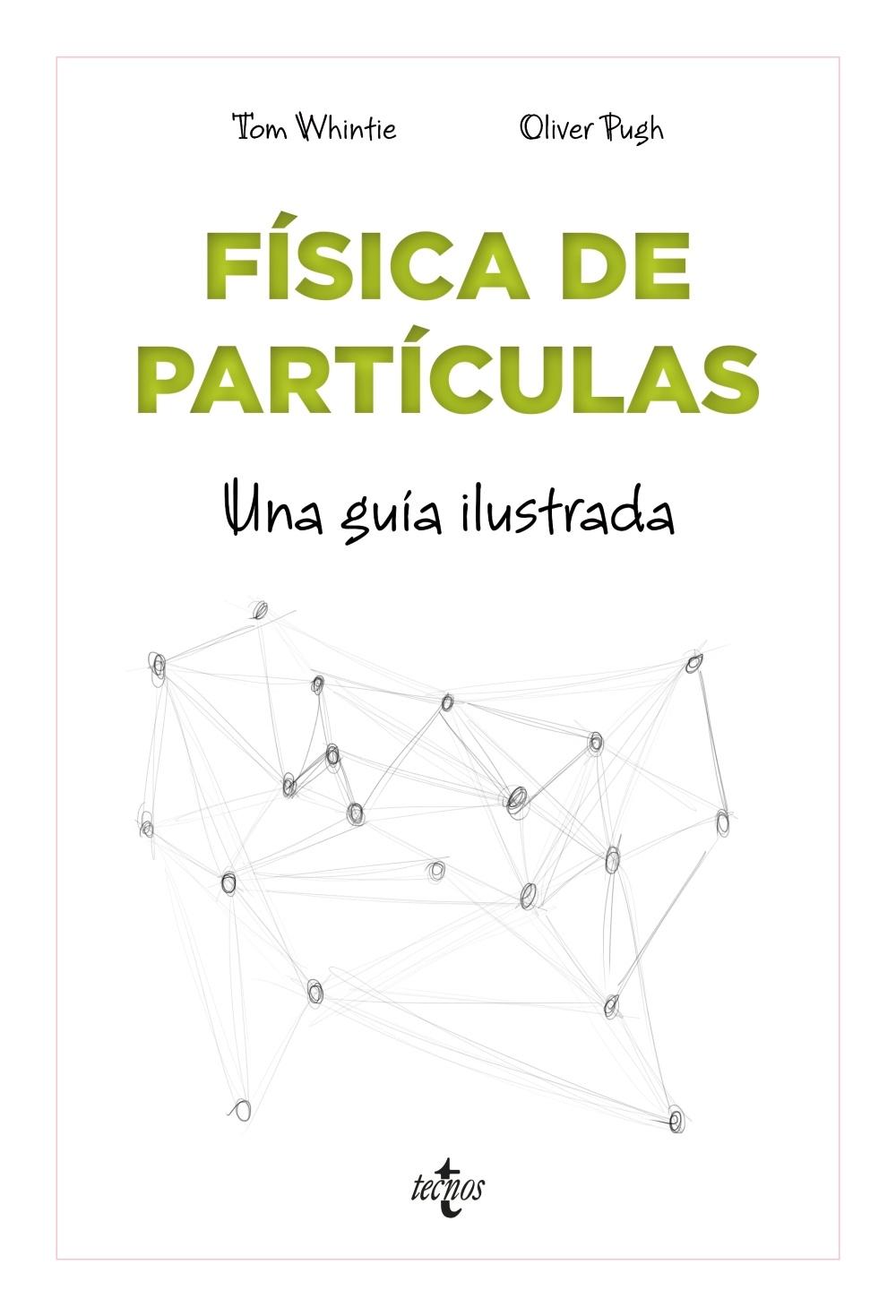 Física de partículas "Una guía ilustrada". 