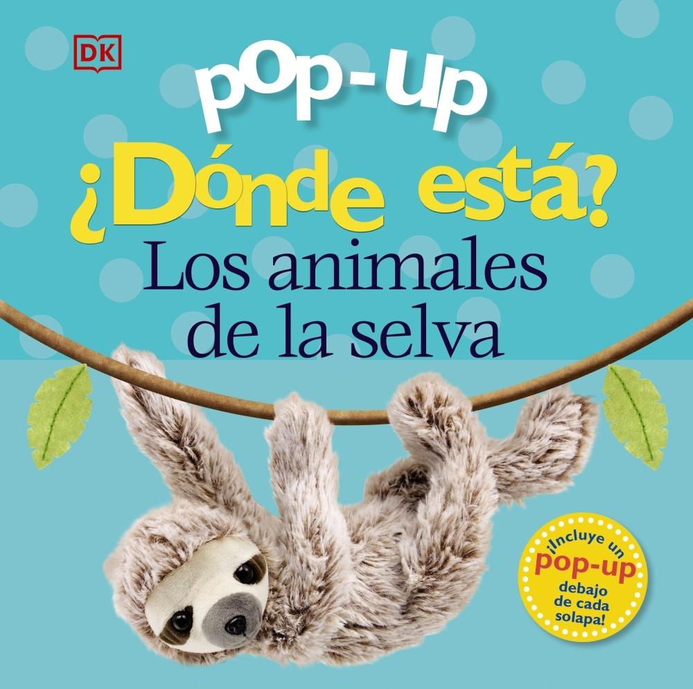 Pop-up. ¿Dónde está? Los animales de la selva. 