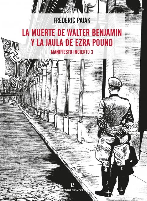 Manifiesto incierto 3 "La Muerte de Walter Benjamin y la Jaula de Ezra Pound"