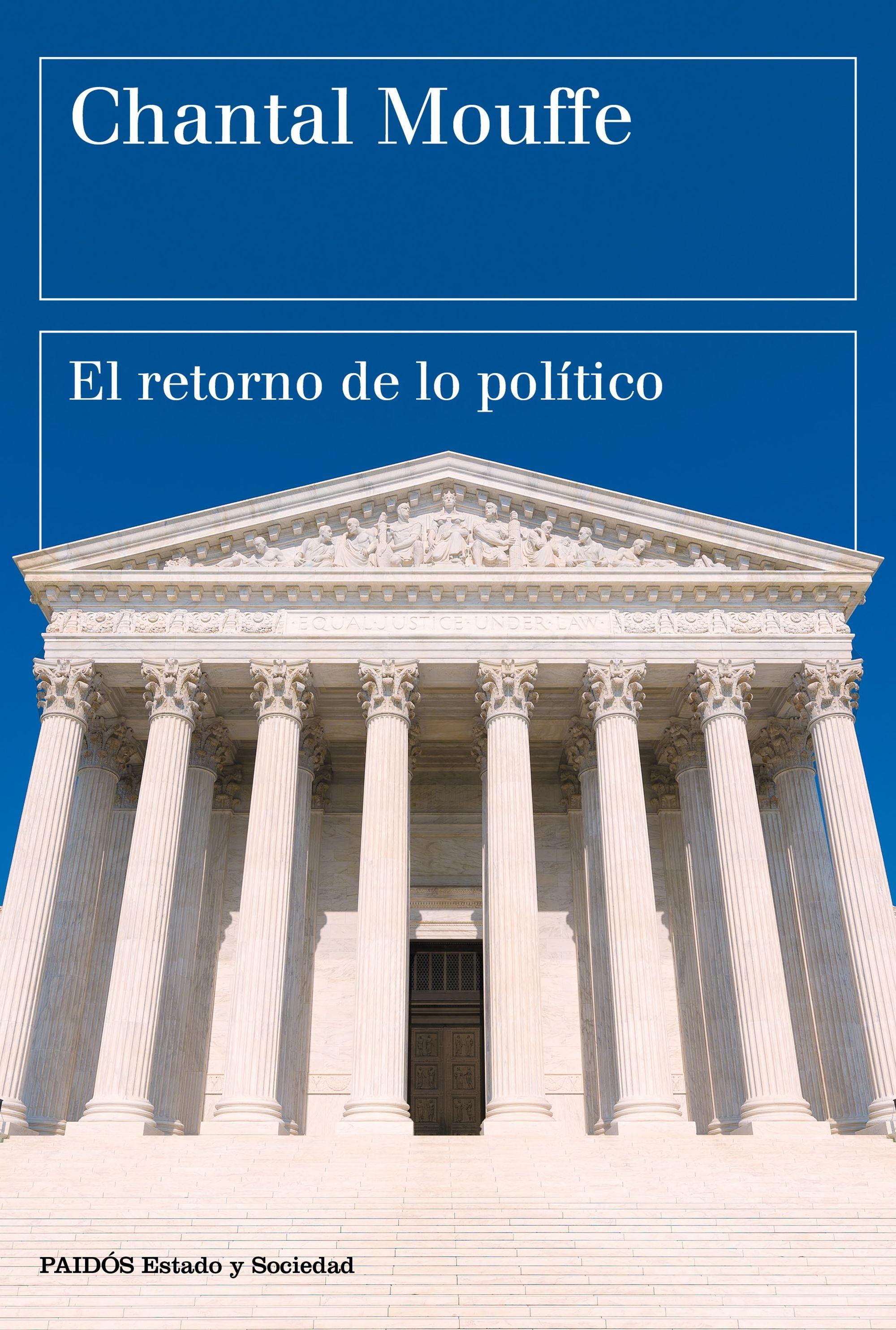 El retorno de lo político "Comunidad, ciudadanía, pluralismo, democracia radical". 