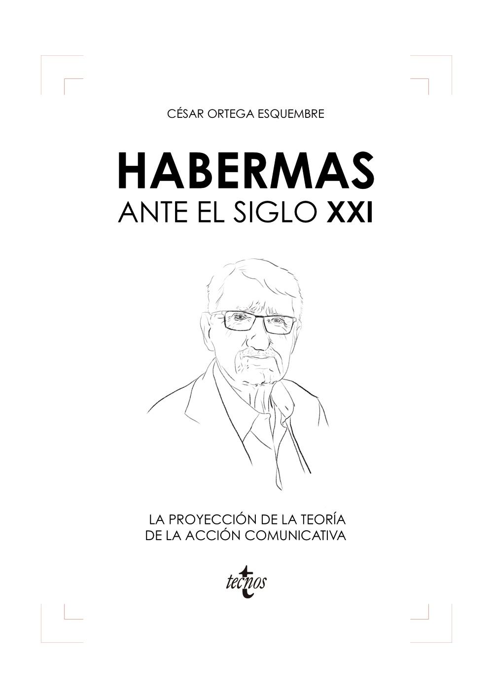 Habermas ante el siglo XXI "La proyección de la teoría de la acción comunicativa". 