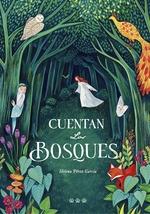 Cuentan los bosques. 