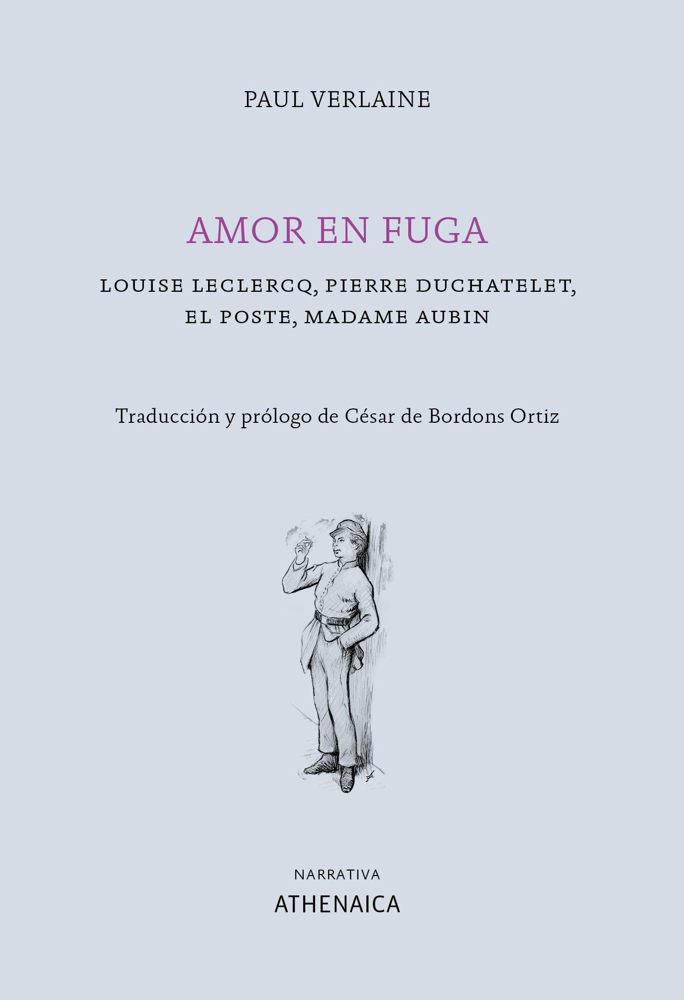 Amor en Fuga "Louise Leclercq, Pierre Duchatelet, el Poste, Madame Aubin"