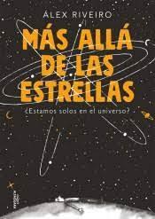 Más allá de las estrellas "¿Estamos solos en el universo?"