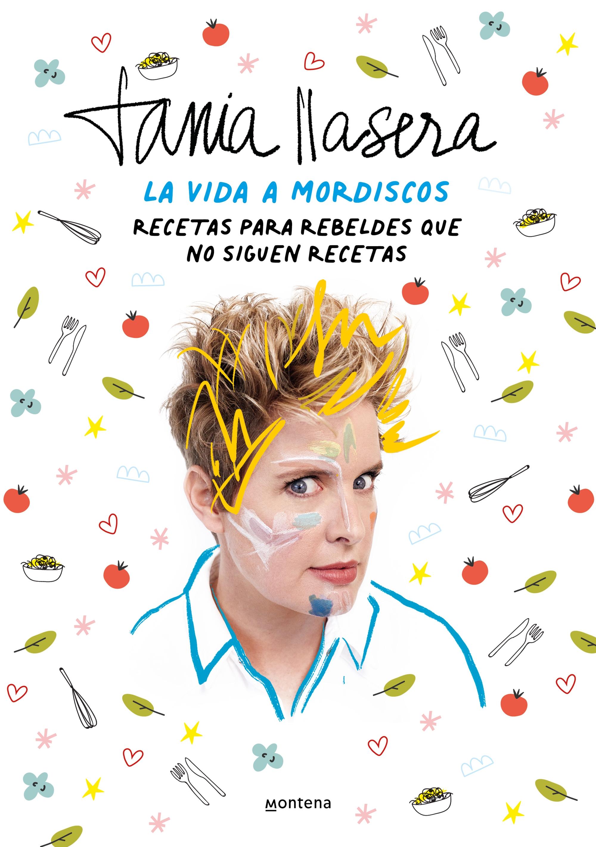 LA VIDA A MORDISCOS "RECETAS PARA REBELDES". LA VIDA A MORDISCOS "RECETAS PARA REBELDES".