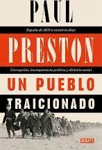 UN PUEBLO TRAICIONADO "ESPAÑA DE 1876 A NUESTROS DÍAS: CORRUPCIÓN, INCOMPETENCIA POLÍTICA Y DIV"