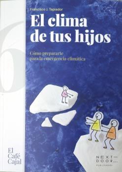 El clima de tus hijos. 