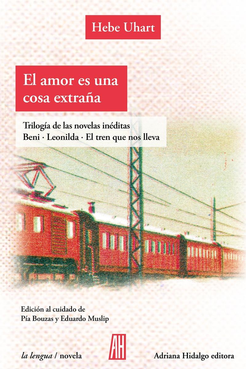 El amor es una cosa extraña. Tres libros inéditos.. 