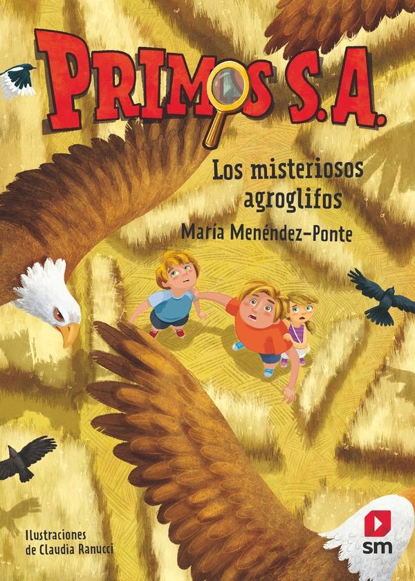 Primos S.A 6. Los misterios agroglifos. 