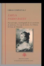 Obras Completas, I. Emilia Pardo Bazan "Novelas". 