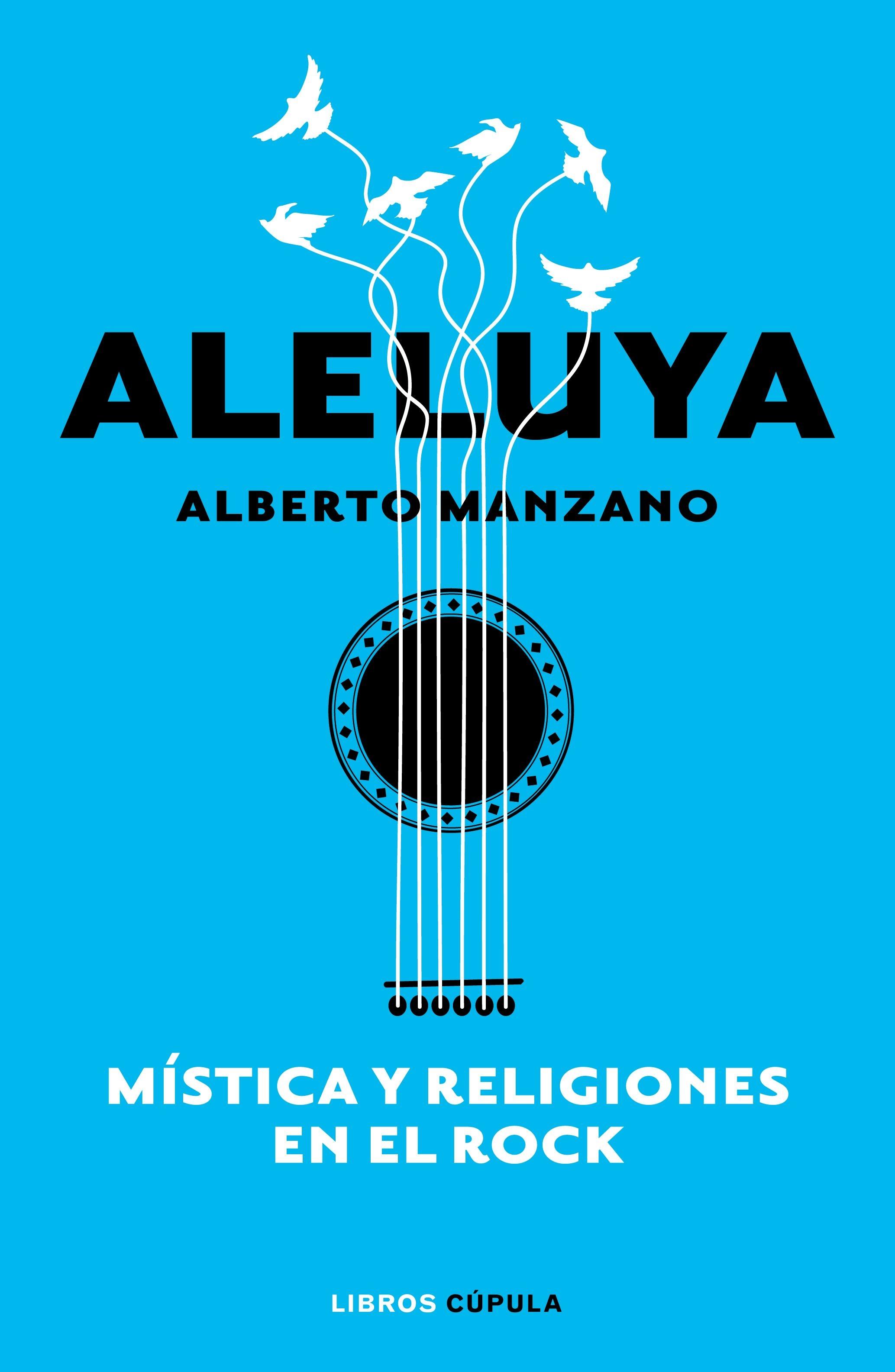 Aleluya. Mística y religiones en el rock