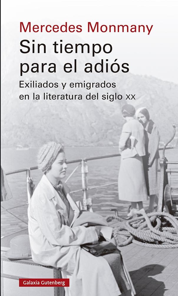 Sin Tiempo para el Adiós "Exiliados y Emigrados en la Literatura del Siglo Xx". 