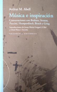 Música e inspiración "Conversaciones con Brahms, Strauss, Puccini, Humperdinck, Bruch i Grieg". 