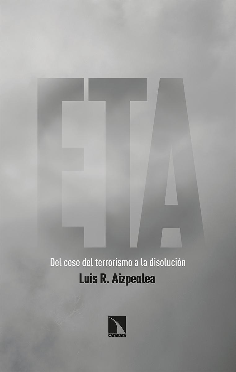 ETA "Del cese del terrorismo a la disolución". 