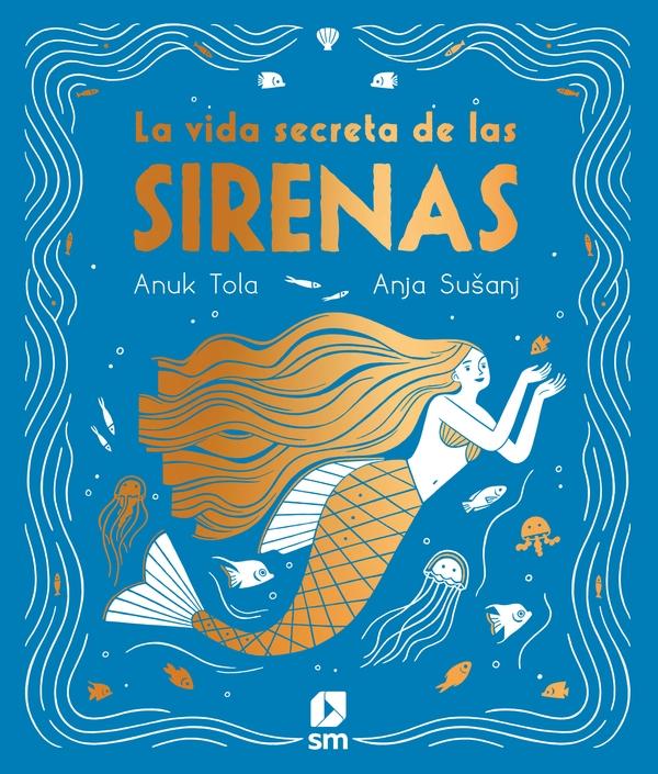 La Vida Secreta de las Sirenas