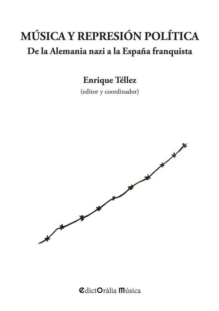 Música y represión política "De la Alemania nazi a la España franquista". 