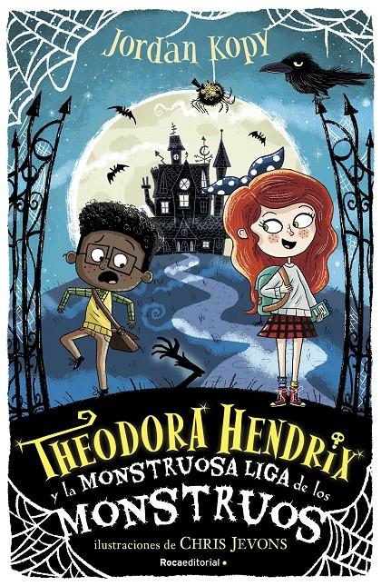 Theodora Hendrix y la Monstruosa Liga de los Monstruos