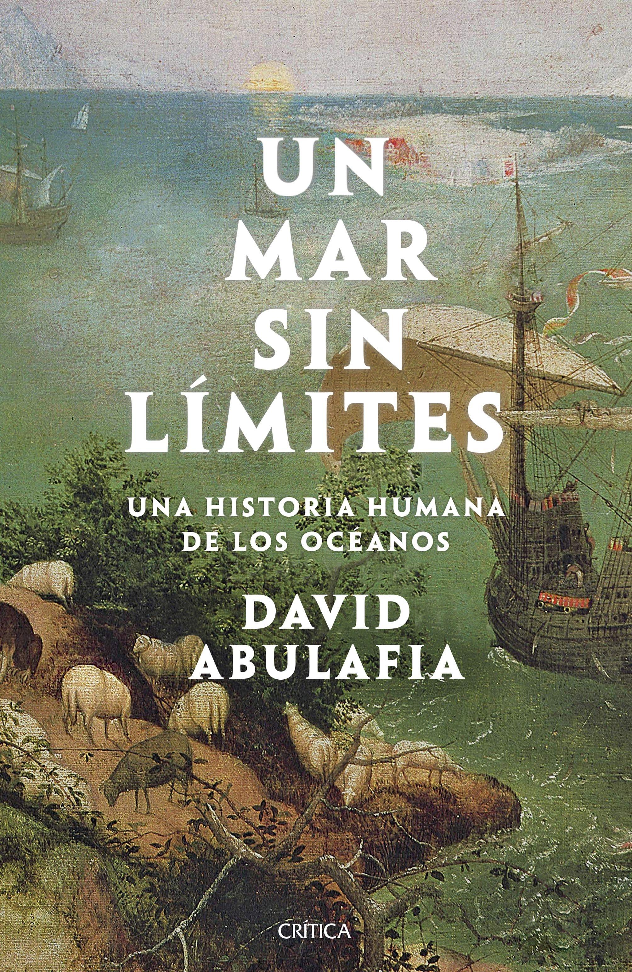 Un Mar sin Límites "Una Historia Humana de los Océanos". 