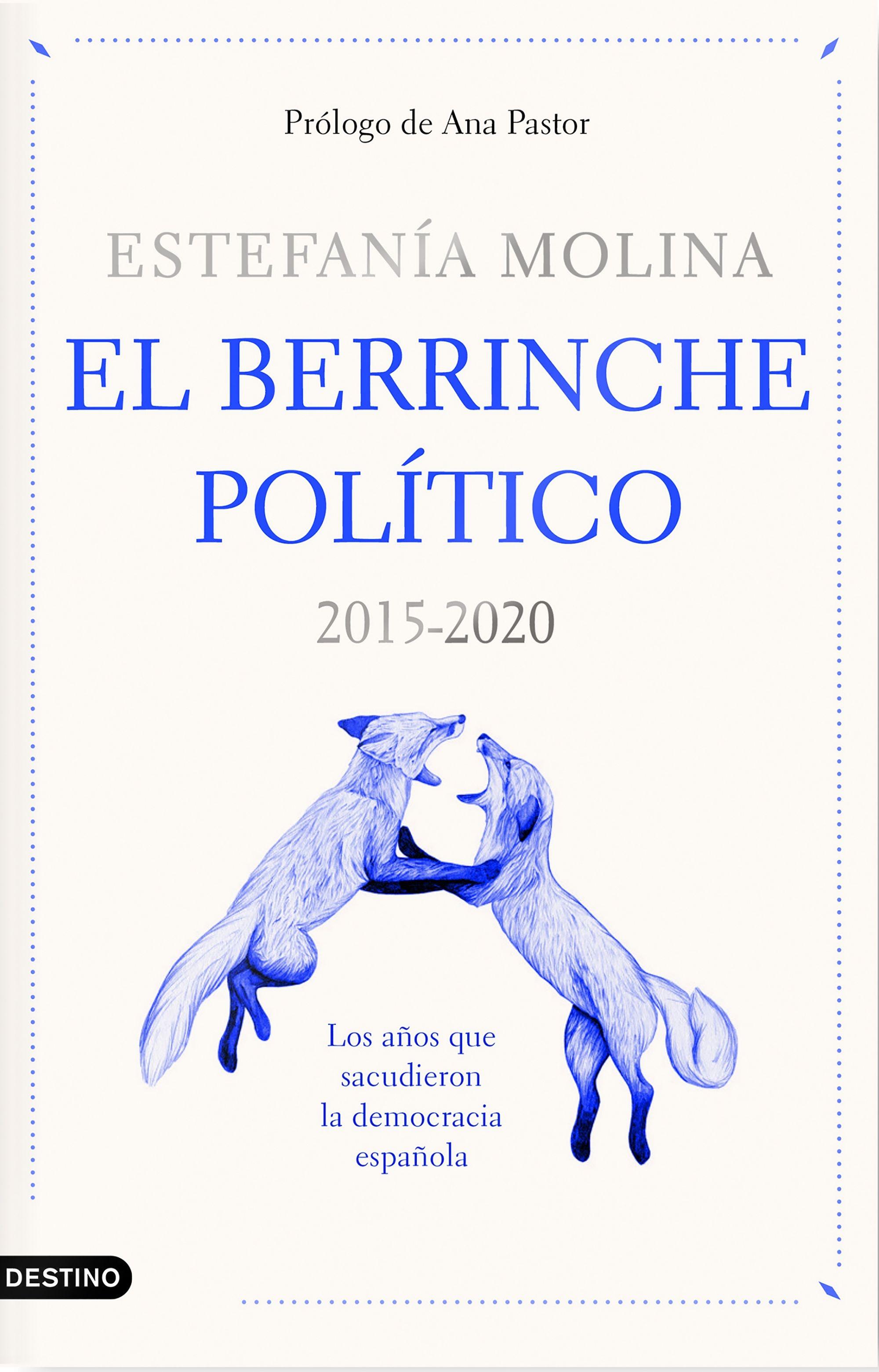 El Berrinche Político "2015-2020 los Años que Sacudieron la Democracia Española"
