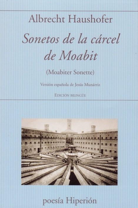 Sonetos de la cárcel de Moabit (Moabiter Sonette) "Edición bilingüe". 