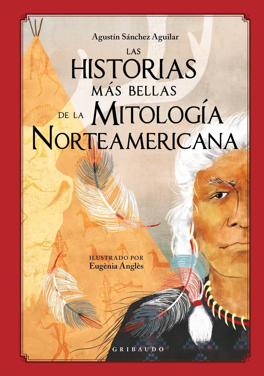 Las Historias Más Bellas de la Mitología Norteamericana. 