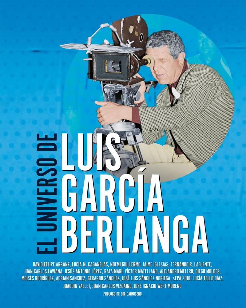 EL UNIVERSO DE LUIS GARCÍA BERLANGA