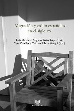 Migración y exilio españoles en el siglo XX.. 