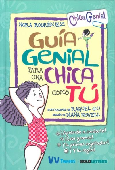 Librería Rafael Alberti: Guía Genial para una Chica como Tú (Nueva Edición), RODRIGUEZ, NORA, Boldletters