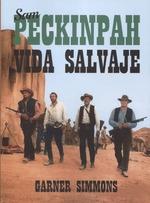 Sam Peckinpah "Vida Salvaje". 