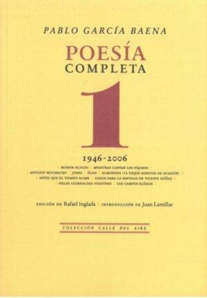 Pablo García Baena. Poesía Completa 1 (1946-2006). 