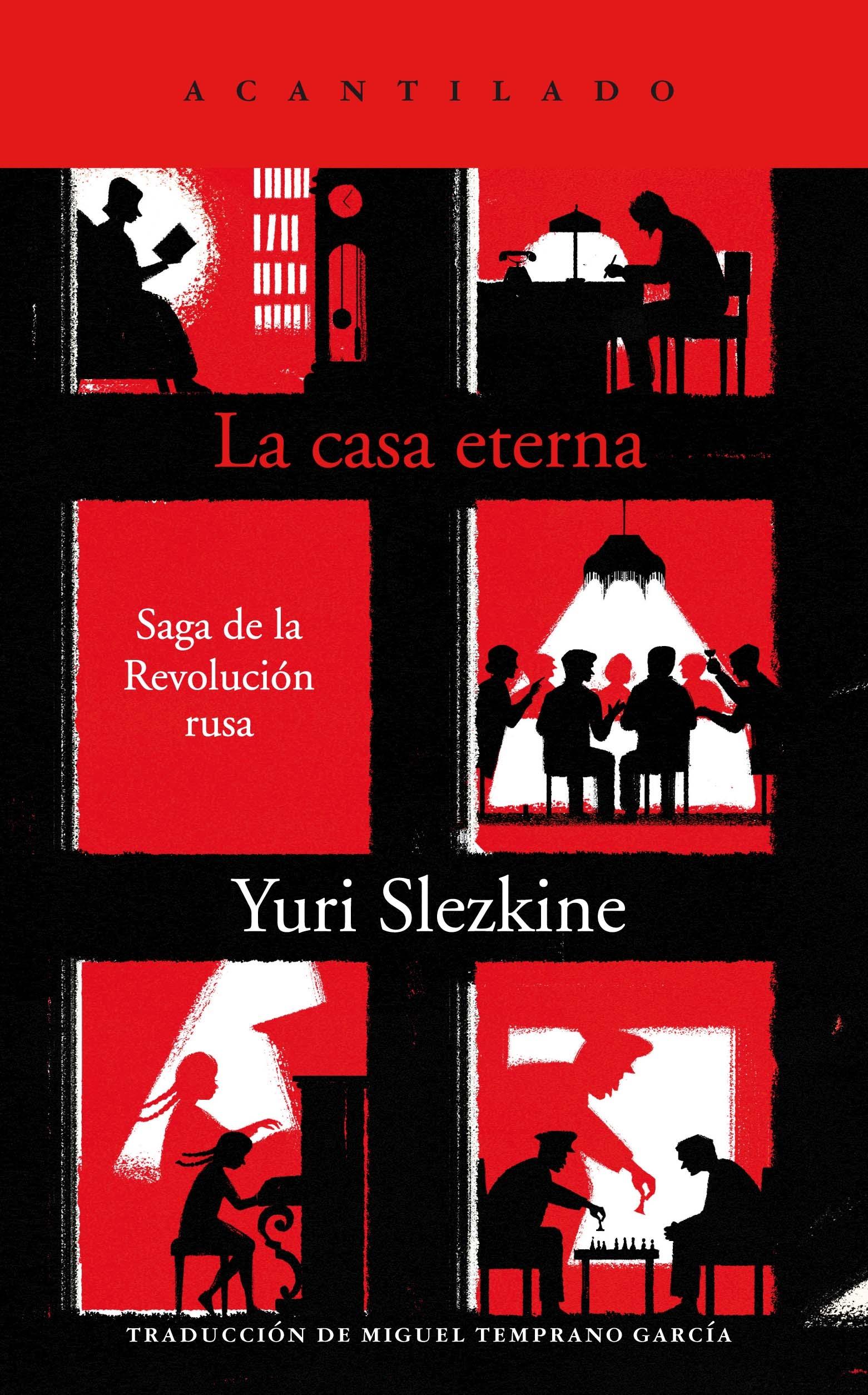 La casa eterna "Saga de la Revolución Rusa". 