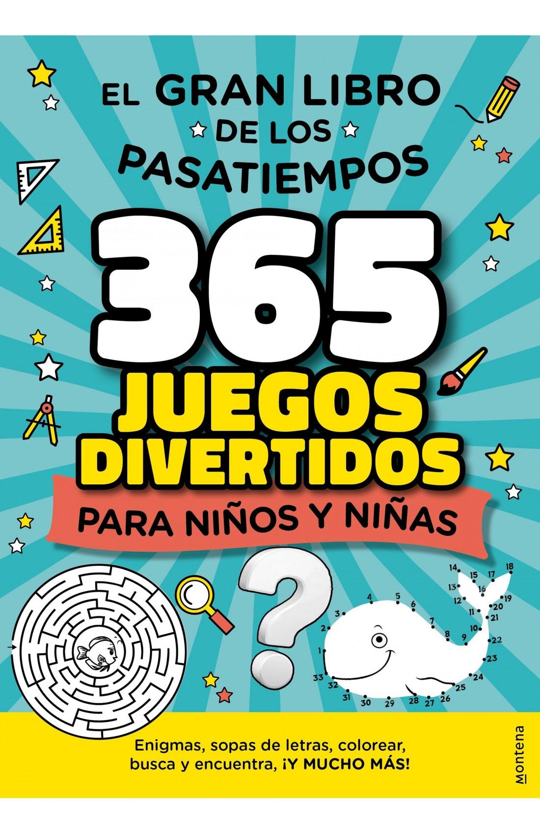 EL GRAN LIBRO DE LOS PASATIEMPOS "365 JUEGOS DIVERTIDOS PARA NIÑOS Y NIÑAS"