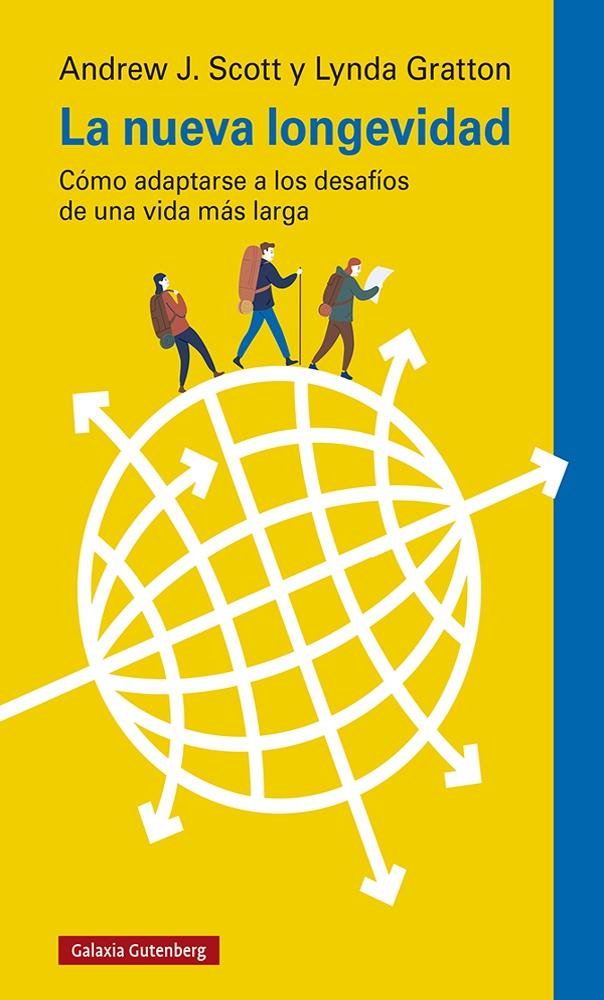 La nueva longevidad "Cómo adaptarse a los desafíos de una vida más larga". 