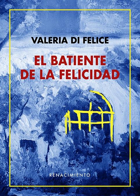 El batiente de la felicidad. 