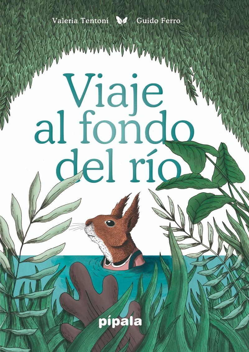 Viaje al fondo del rio. 