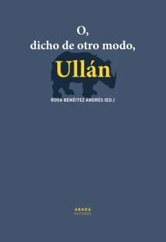 O, Dicho de Otro Modo, Ullán. 