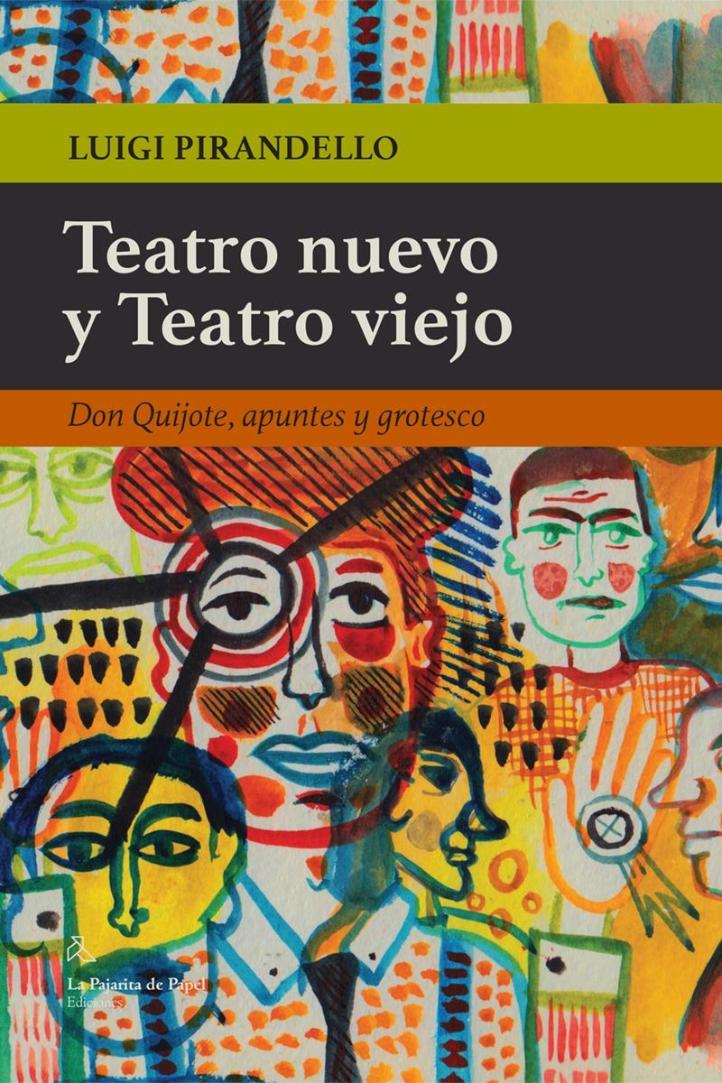 Teatro nuevo y Teatro viejo "Don Quijote, apuntes y grotesco". 