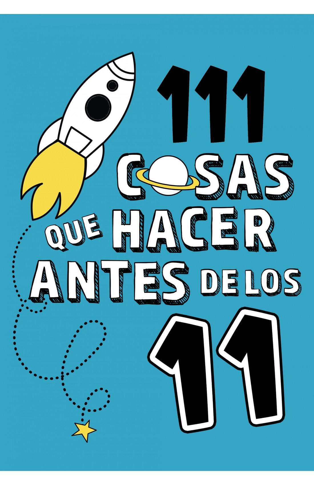 111 Cosas que Hacer Antes de los 11. 