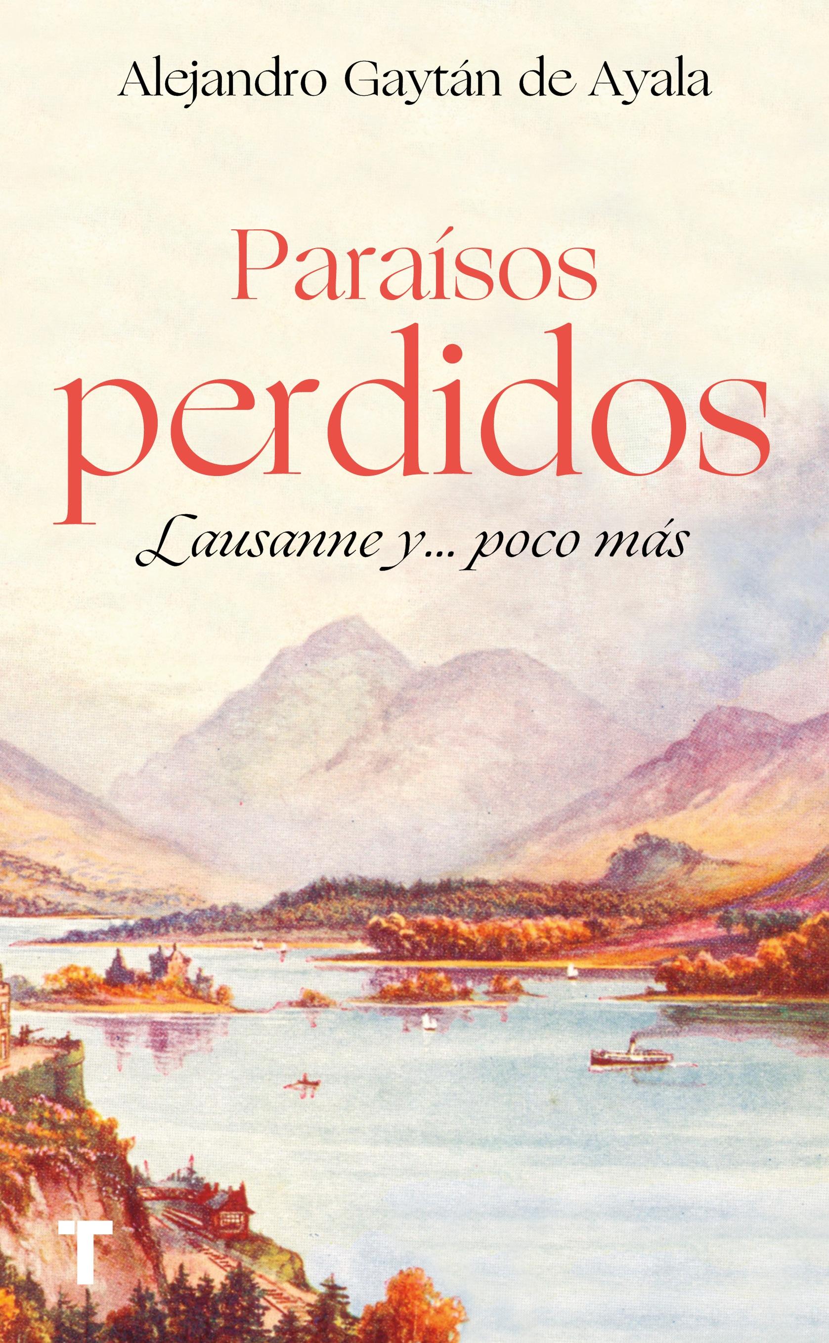 Paraísos Perdidos "Laussaneâ   y Poco Más"