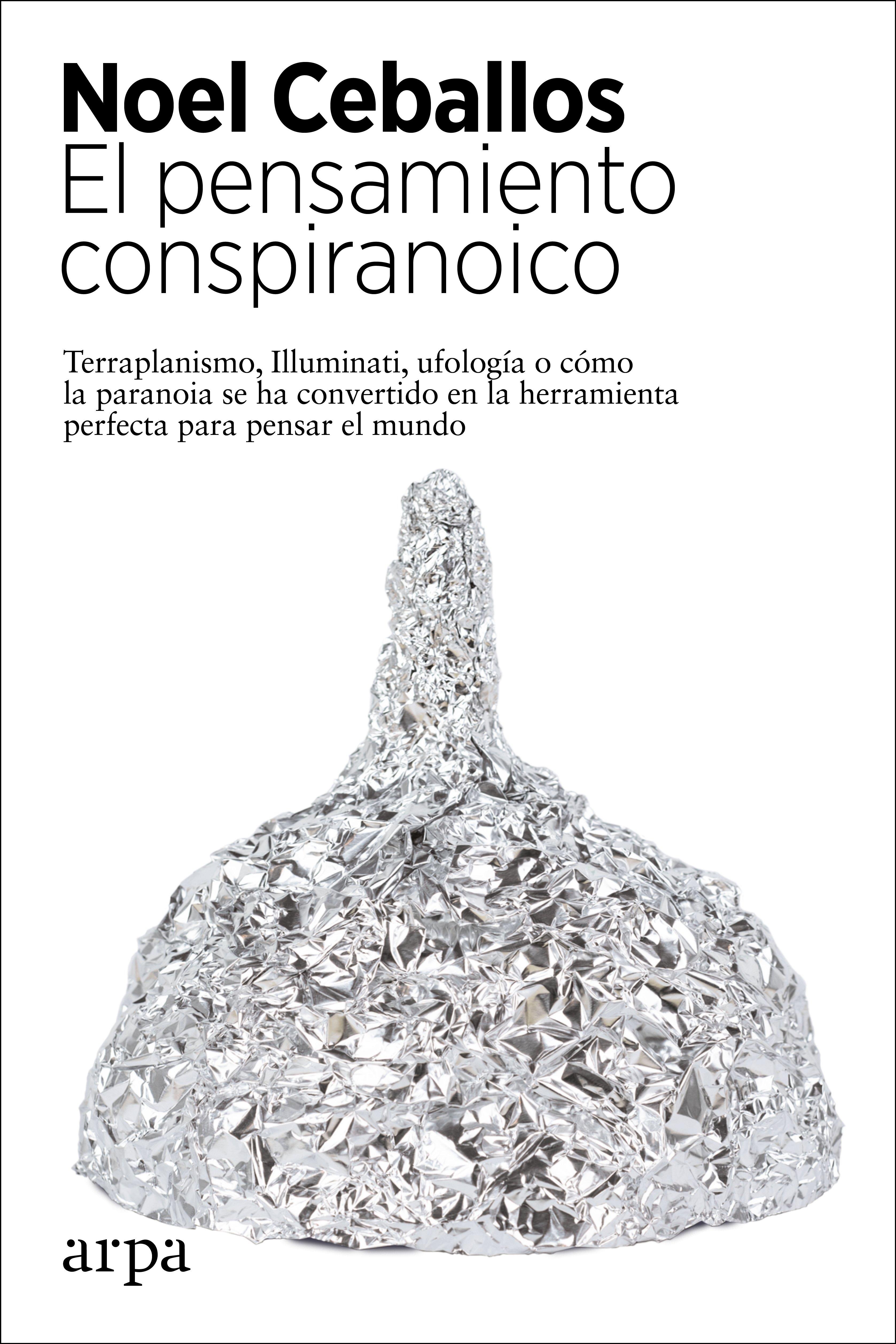 El Pensamiento Conspiranoico. 