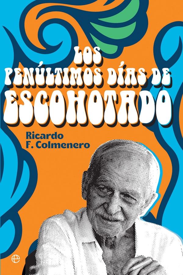 Los Penúltimos Días de Escohotado